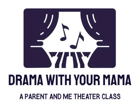 Theater curtains and music notes with the words "Drama with your mama. A parent and me theater class"